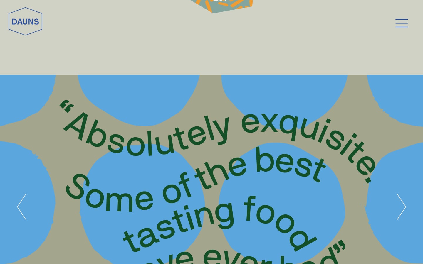 DAUNS reviews carousel: "Absolutely exquisite. Some of the best tasting food"